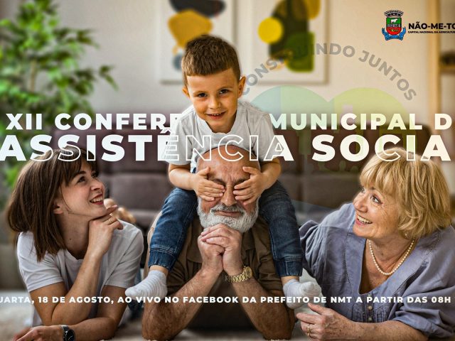 XII Conferência Municipal de Assistência Social será amanhã, saiba como participar