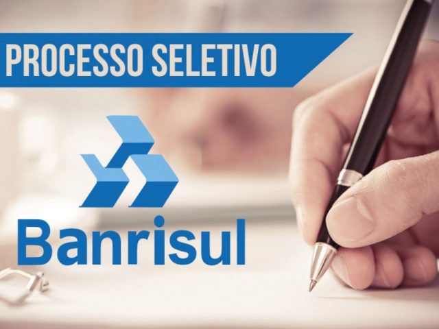 Banrisul abre processo seletivo de estágio com inscrições gratuitas