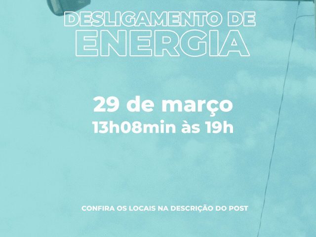 Desligamento de energia programado na cidade de Não-Me-Toque, dia 29 de março