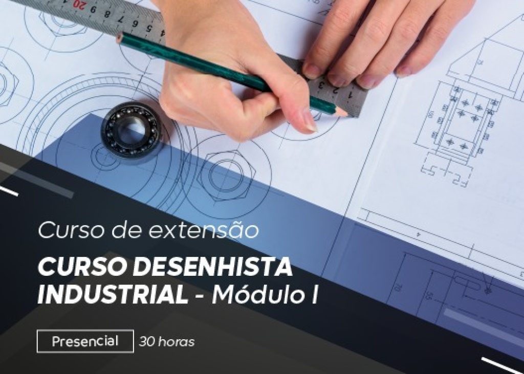 Curso de extensão “Desenhista Industrial” será realizado na UPF Carazinho